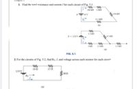 1. Find the total resistance and current / for each circuit of Fig. 5.1.
I 200 kl 1 Mn
E'
F10v
330 kfl
RT
01 MA
12 k
E = 120 V
45 k
3 kl
13 kl
22k
(4)
FIG. 5.1.
2. For the circuits of Fig. 5.2, find Rr, I, and voltage across each resistor for each circuit
101
12 0
120V
; 18Ω
(a)
