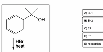 Answered: HBr Heat ОН A) SN1 B) SN2 C) E1 D) E2… | Bartleby