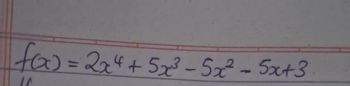 fox) = 2x4 +5x³- 5x²-5x+3