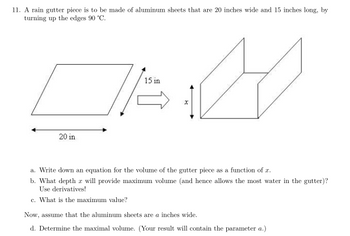 Answered: 11. A rain gutter piece is to be made… | bartleby