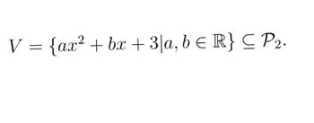 V = {ax² + bx +3|a, b = R} ≤ P₂.