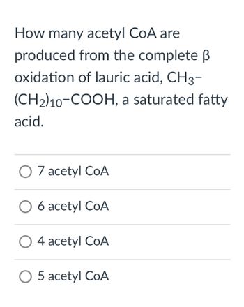 Answered: How many acetyl CoA are produced from… | bartleby