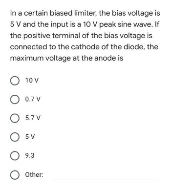 Answered: In a certain biased limiter, the bias… | bartleby