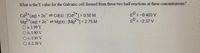 What is the E value for the Galvanic cell formed from these two half-reactions at these concentrations?
Cd2*(aq) + 2e = Cd(s); [Cd-*]= 0.50 M
Mg2*(aq) + 2e = Mg(s) ; [Mg2"] = 2.75 M
E° = -0.403 V
E0 = -2.37 V
a. 1.99 V
O b. 1.90 V
Oc. 1.95 V
O d.2.20 V
