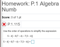 Homework: P.1 Algebra
Numb
Score: 0 of 1 pt
P.1.115
Use the order of operations to simplify the expression
5-4[-6(7-4)-7(3-4)
5-4[-6(7-4)-7(3-4)
