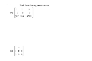 Answered: (a) Find The Following Determinants. 1… | Bartleby