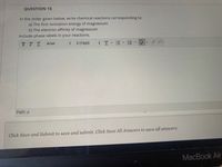 **Question 15**

In the order given below, write chemical reactions corresponding to:

a) The first ionization energy of magnesium  
b) The electron affinity of magnesium  

Include phase labels in your reactions.

[Text editing options are available such as font type, size, and formatting tools.]

**Instructions at the bottom:**

Click Save and Submit to save and submit. Click Save All Answers to save all answers.