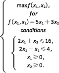 maxf(x., x2),
for
f(x1,x2) = 5x, + 3x,
conditions
2x, + x2 <16,
2х, — х, 4,
X0,
X20.
