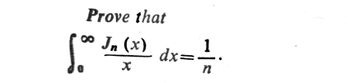 Prove that
Jn (x)
X
dx=-11
n