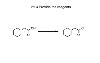 21.3 Provide the reagents.
-ОН
CI