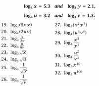 Answered: log, x = 5.3 and log3 y = 2.1, %3D log4… | bartleby