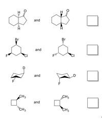and
H
Br
Br
and
F
'CI
CI
and
.D
F
CH3
CH3
and
"CH3
CH3
Ml..
