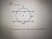 f%3D
f
85
77
77° because its at the same place as the bottom one.
