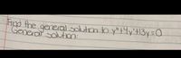 Find the gereralsolutm to y" FHy'H13y =O
Generat SoluHon:
