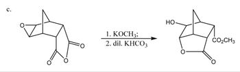 C.
1. KOCH;;
2. dil. KHCO3
HO
CO₂CH3