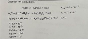 Answered Question 10 Calculate K. Agl s Ag bartleby