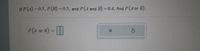 If P(A) = 0.5, P(B) =0.5, and P(A and B) = 0.4, find P(A or B).
P(4 or B) = I
%3D
