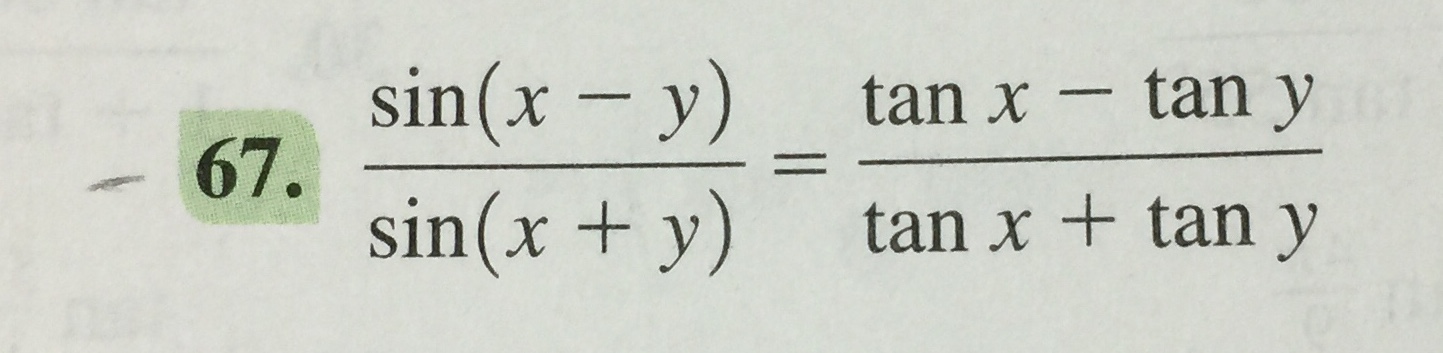 sin(x - y)
67.
sin(x + y)
tan x - tan y
tan x + tan y
