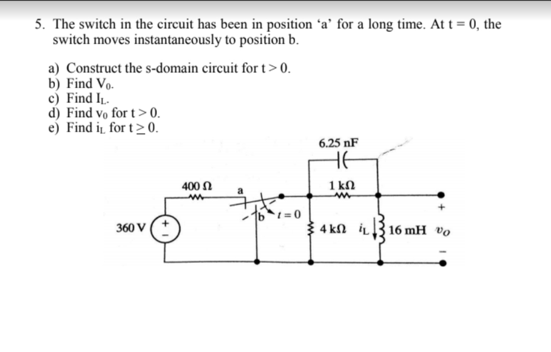 Answered: 5. The Switch In The Circuit Has Been… | Bartleby