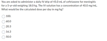 Answered: You are asked to administer a daily IV… | bartleby