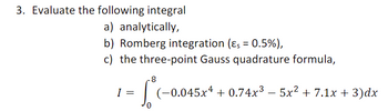 Answered: A) Analytically, B) Romberg Integration… | Bartleby