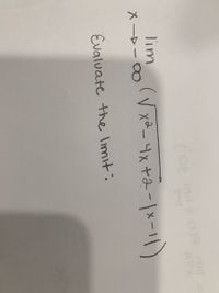 lim
(V x²_4x +2-/*-11)
メートー 00
Evaluate the limit:
