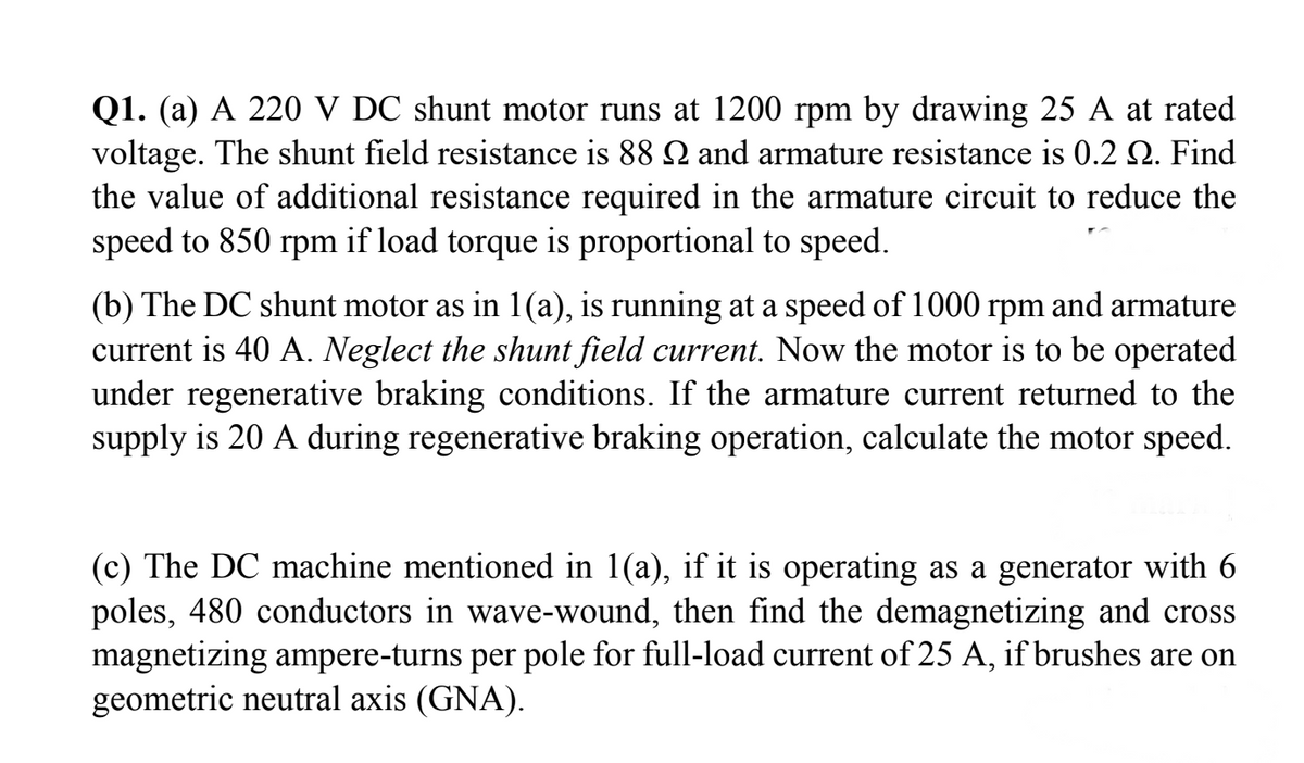 Solved] A 50 kW, DC shunt motor is loaded to draw rated armature cur