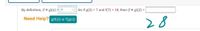 By definition, (f o g)(x) = ?
V So if g(2) = 7 and f(7) = 18, then (f o g)(2) =
Need Help? g(f(x}) or f(g(x))
28
