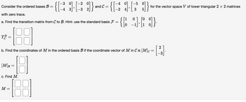 Answered: Consider The Ordered Bases B = T² =… | Bartleby