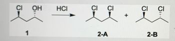 CIOH
1
HCI
CI CI
2-A
2-B
....