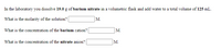 In the laboratory you dissolve 19.0 g of barium nitrate in a volumetric flask and add water to a total volume of 125 mL.
What is the molarity of the solution?|
M.
What is the concentration of the barium cation?
М.
What is the concentration of the nitrate anion?
M.
