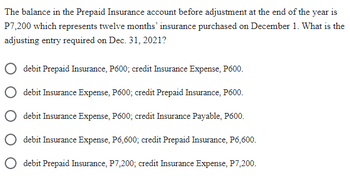 Answered: The balance in the Prepaid Insurance… | bartleby