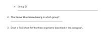 • Group D:
2. The Karner Blue larvae belong in which group?
3. Draw a food chain for the three organisms described in the paragraph.
