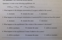 What happens to the equilibrium if water if added to the system?
A. shifts to products
B. remains the same
C. shifts to reactants
