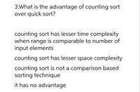 Answered: 3.What Is The Advantage Of Counting… | Bartleby