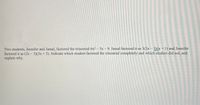 Two students, Jennifer and Jamal, factored the trinomial \(6x^2 - 3x - 9\). Jamal factored it as \(3(2x - 3)(x + 1)\) and Jennifer factored it as \((2x - 3)(3x + 3)\). Indicate which student factored the trinomial completely and which student did not, and explain why.