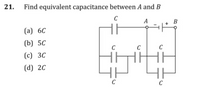 Answered: 21. Find Equivalent Capacitance Between… | Bartleby