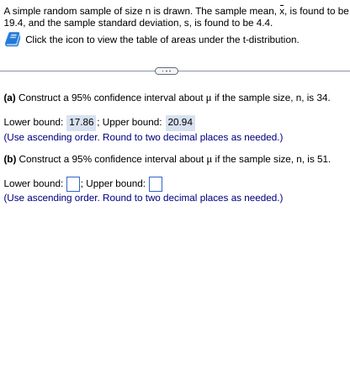 A simple random sample of size \( n \) is drawn. The sample mean, \( \bar{x} \), is found to be 19.4, and the sample standard deviation, \( s \), is found to be 4.4.

