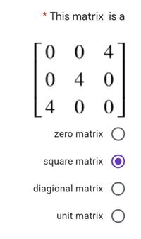 Answered: This matrix is a 0 0 4 0 4 0 4 0 0 zero… | bartleby