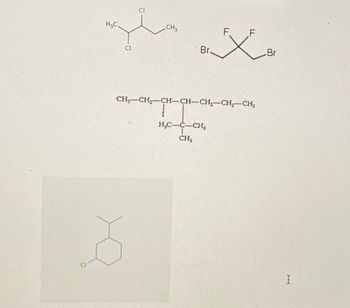 H₂C
CI
CH3
F.
*Br
Br
Br.
H₂C-C-CH,
CH₂
F
CH₂-CH₂-CH-CH-CH₂-CH₂-CH₂
9
I