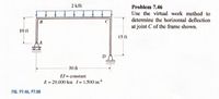 **Problem 7.46**

**Objective:**
Use the virtual work method to determine the horizontal deflection at joint C of the frame shown.

**Description:**
The frame consists of three members. Member AB extends vertically 10 ft from the ground to the top of member BC. Member BC is a horizontal beam spanning 30 ft and carries a uniform distributed load of 2 kips/ft. Member CD is a vertical column extending 15 ft from the top of the beam to the ground.

**Material Properties:**
- The modulus of elasticity, \( E = 29,000 \) ksi.
- The moment of inertia, \( I = 1,500 \) in\(^4\).

**Conditions:**
- The frame has fixed supports at points A and D.
- All members are rigidly connected.

**Diagram Explanation:**
- The frame structure is depicted with three key points: A, B, C, and D.
- The length of AB is 10 ft, BC is 30 ft, and CD is 15 ft.
- The beam BC is subjected to a uniformly distributed load (UDL) of 2 kips/ft.
- The supports at A and D are fixed, indicating no rotation or translation at those joints.