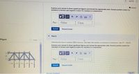 3 4 of 10
Review
Express your answer to three significant figures and include the appropriate units. Assume positive scalars for
members in tension and negative scalars for members in compression
Value
Units
Submit
RenvestAnswer
Part C
Figure
< 1 of 1
Determine the force in member DE of the tnns, and state it the member is in tonson or compression Take P1560 Ib
Express your answer to three significant figures and include the appropriate units. Assume positive scalars for
members in tension and negative scalars for members in compression
For
Value
Units
Submit
Request Answer
Next>
Pmvtrin Fendback
