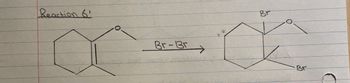 Reaction 6:
Br-Br
→
Br
Br