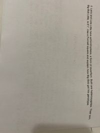 5. Larry and Lola Little have achondroplasia, a form of dwarfism. Both are heterozygotes. Their son,
Big Bob Little, is 6'1". Use a Punnett square and explain how Big Bob got his genotype.