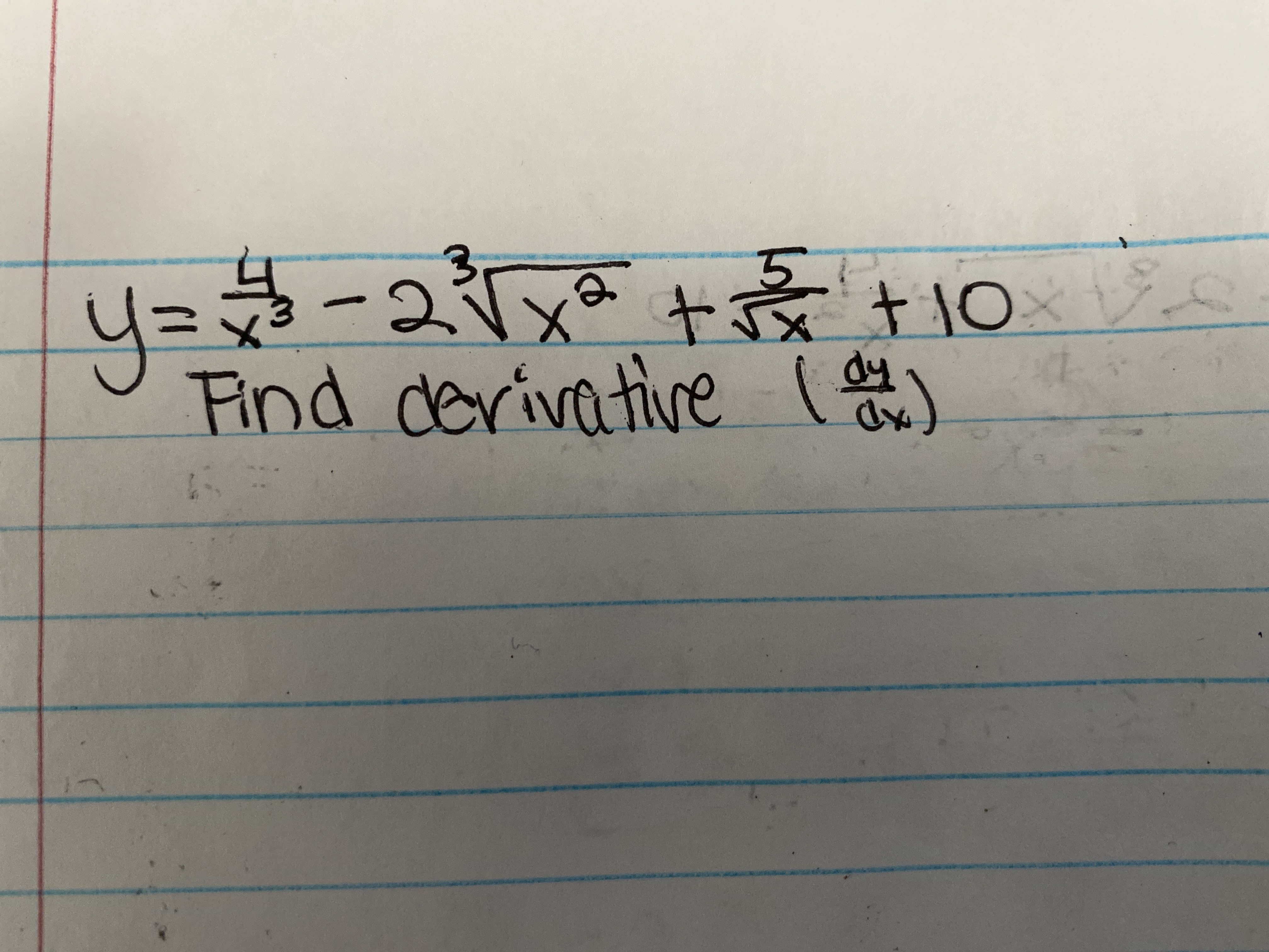 ャ〇
५=
Find derivative ( o y
