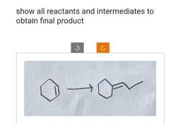 show all reactants and intermediates to
obtain final product
D-