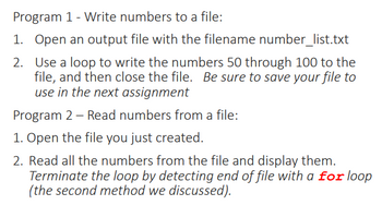 Answered: Program 1 - Write numbers to a file: 1.… | bartleby