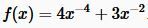 -2
f(r) = 4x 4+ 3x
%3D
