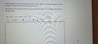 Draw all possible resonance structures for CNF. Then, assign formal charges for all atoms in each
structure. Finally, circle the best resonance structure.
This question will be graded entirely based on your work upload. Put anything or nothing in the
text box below.
Edit View
Insert
Format
Tools
Table
12pt
Paragraph
