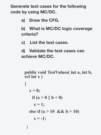 Answered: Generate Test Cases For The Following… | Bartleby